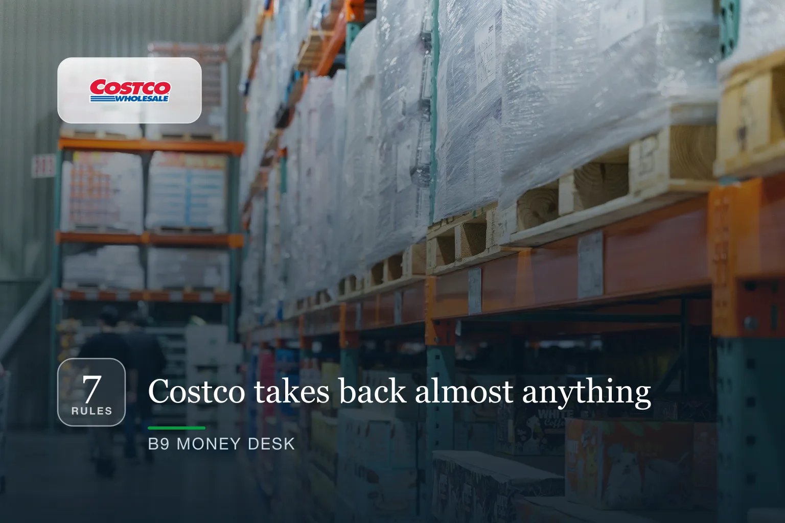 Costco takes back almost anything — 7 rules, including the membership fee