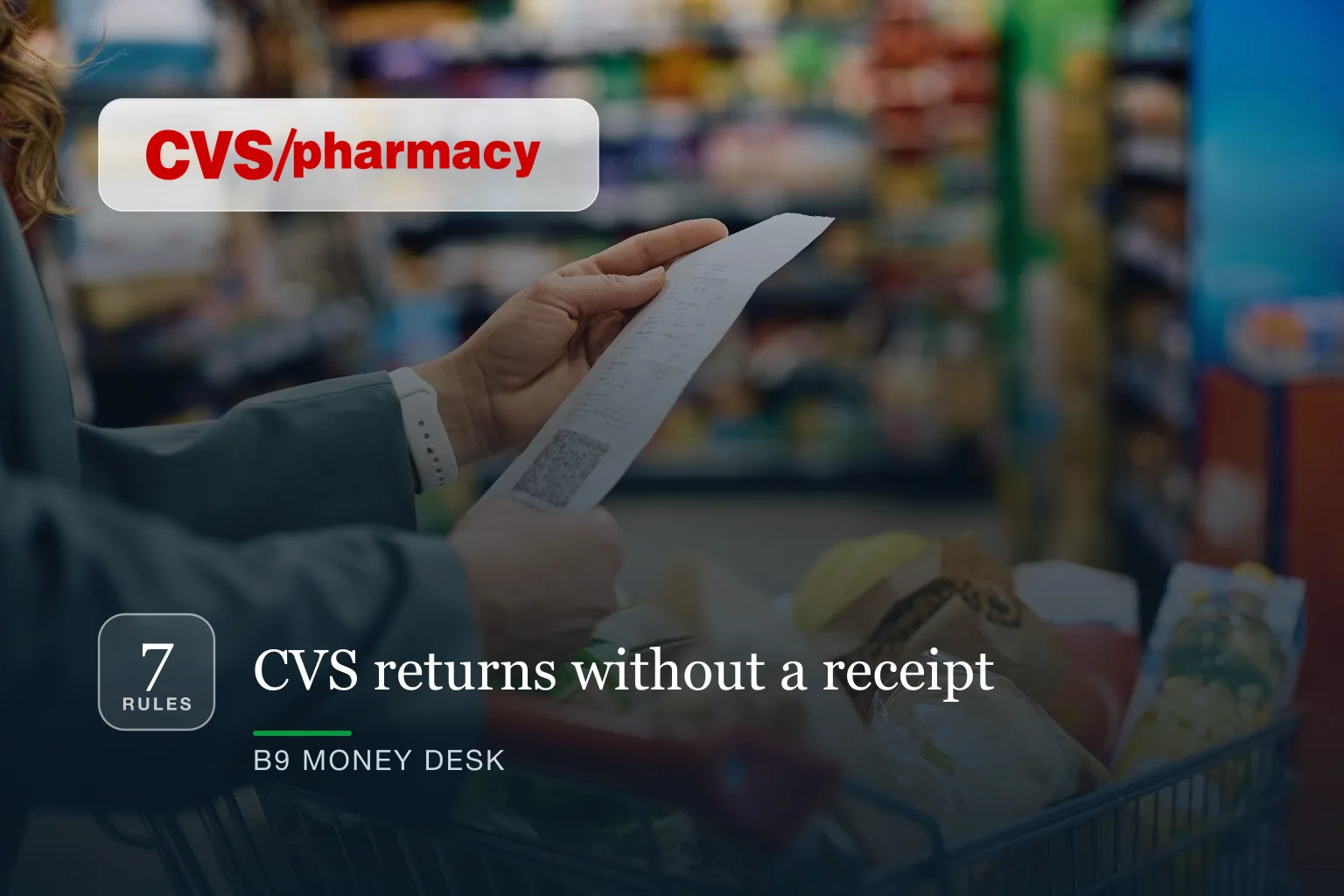 CVS returns without a receipt — and 6 more rules worth knowing